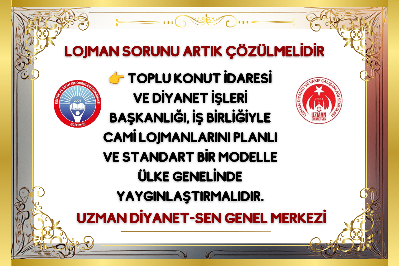 🕌 DİN GÖREVLİLERİMİZİN LOJMAN SORUNU ARTIK ÇÖZÜLMELİDİR